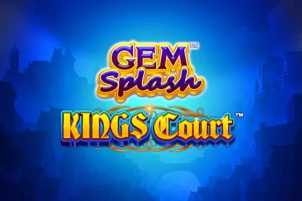 Gem Splash Kings Court